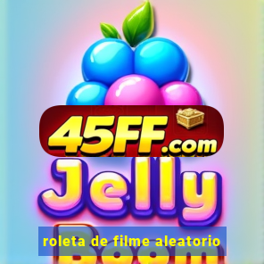 roleta de filme aleatorio